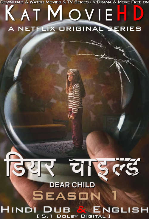 Dear Child (Season 1) Hindi Dubbed (DD 5.1) & English [Dual Audio] All Episodes | WEB-DL 1080p 720p 480p HD [2023 Netflix Series]