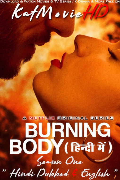 Burning Body (Season 1) Hindi Dubbed (ORG) & English [Dual Audio] All Episodes | WEB-DL 1080p 720p 480p HD [2023 Netflix Series]