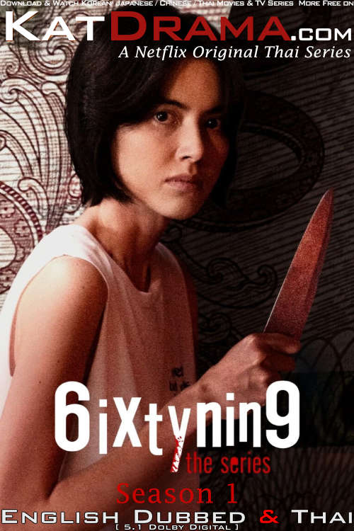 6ixtynin9 The Series (2023) English Dubbed (ORG) & Thai [Dual Audio] WEB-DL 1080p 720p 480p HD [Thai Drama Series] | Season 1 All Episodes
