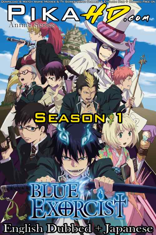 Blue Exorcist (Season 1) English Dubbed (ORG) [Dual Audio] WEB-DL 1080p 720p 480p HD [2011 Anime Series] [All Episode Added !]