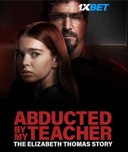 Abducted by My Teacher: The Elizabeth Thomas Story (2023) Tamil (Voice Over)-English WEB-HD x264 (MULTI AUDIO) 720p