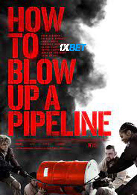 How To Blow Up A Pipeline (2023) Bengali (Voice Over)-English WEB-HD x264 (MULTI AUDIO) 720p