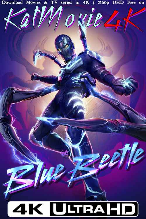Blue Beetle (2023) 4K Ultra HD Blu-Ray 2160p UHD [x265 HEVC 10BIT] | In English (DDP5.1.Atmos) | Full Movie [HDR10+ / SDR ]