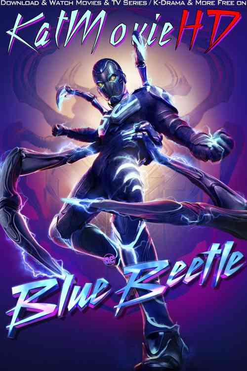 Blue Beetle (2023 Full Movie) Web-DL 2160p 1080p 720p 480p [HD x264 & HEVC] (In English 5.1 DD) + ESubs