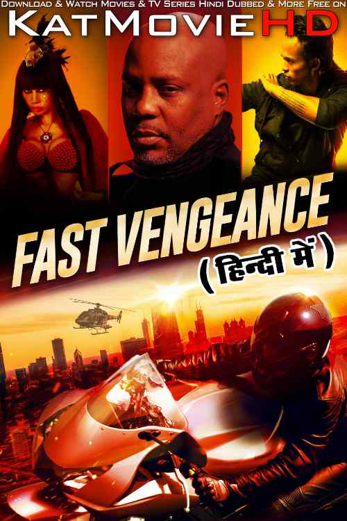 Fast Vengeance (2021) [Hindi Dubbed (ORG) & English] [Dual Audio] BluRay 1080p 720p 480p HD [Full Movie]
