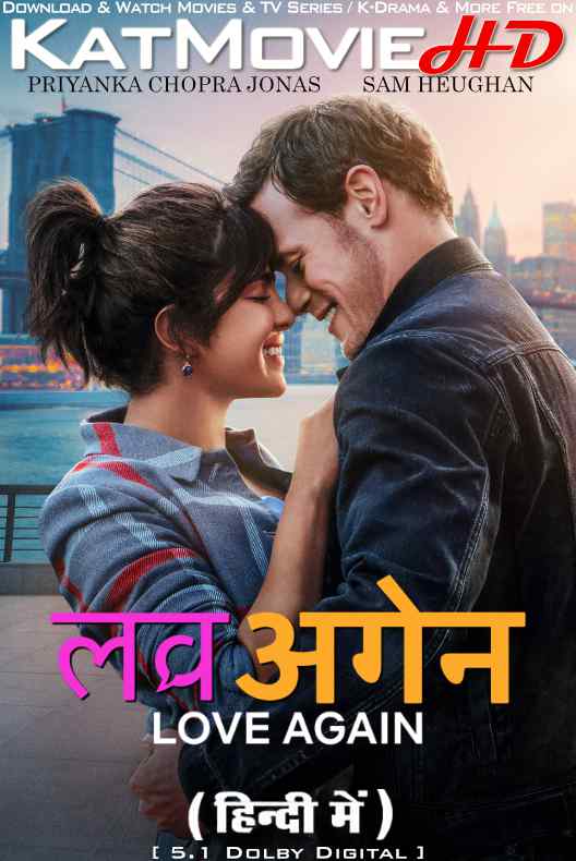 Love Again (2023) [Full Movie] Hindi Dubbed (ORG 5.1) & English [Dual Audio] WEB-DL 4K 2160p UHD / 1080p 720p 480p HD