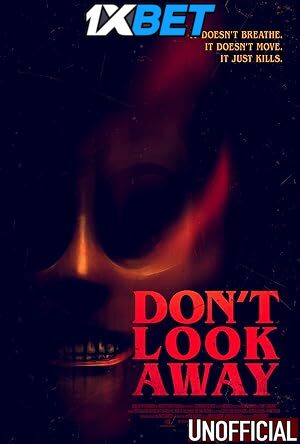 Don’t Look Away (2023) [Full Movie] Hindi Dubbed (Unofficial) [CAMRip 720p & 480p] – 1XBET