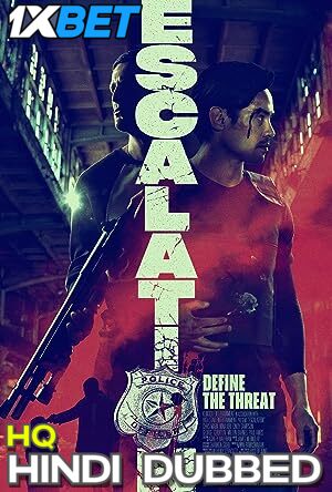 Escalation (2023) [Full Movie] Hindi (HQ Fan-Dubbed) [CAMRip 720p & 480p] – 1XBET