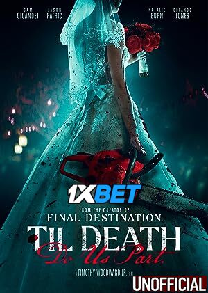 Til Death Do Us Part (2023) [Full Movie] Hindi Dubbed (Unofficial) [WEBRip 720p & 480p HD] – 1XBET