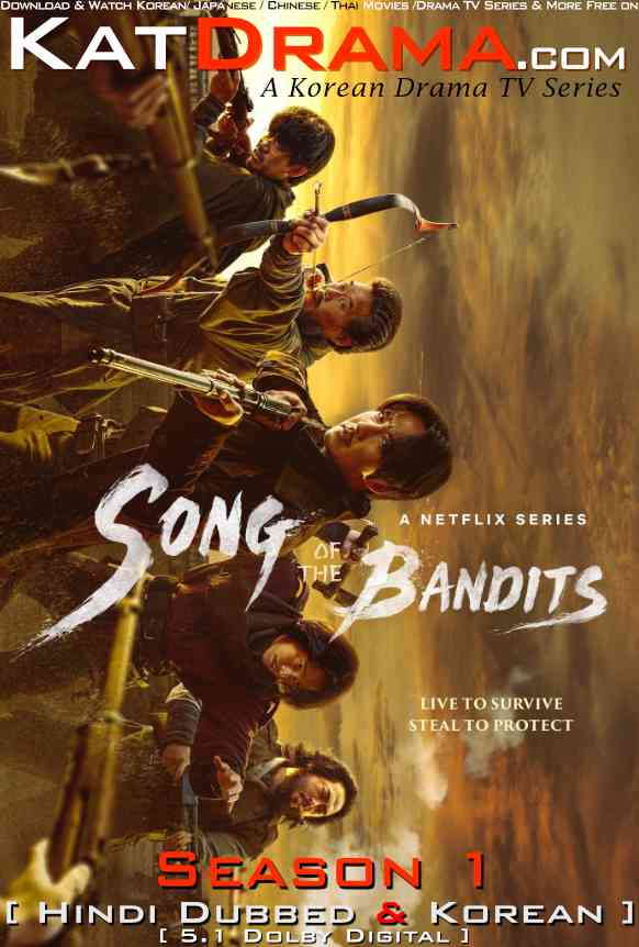 Song Of The Bandits (2023) [Dual Audio] [Hindi Dubbed (DD 5.1) & Korean] | 1080p 720p 480p HD [Netflix K-Drama Series] [Season 1 All Episodes]