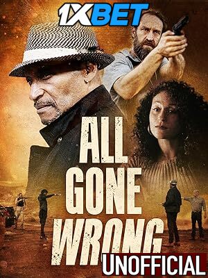 All Gone Wrong (2021) [Full Movie] Hindi Dubbed (Unofficial) [WEBRip 720p & 480p] – 1XBET