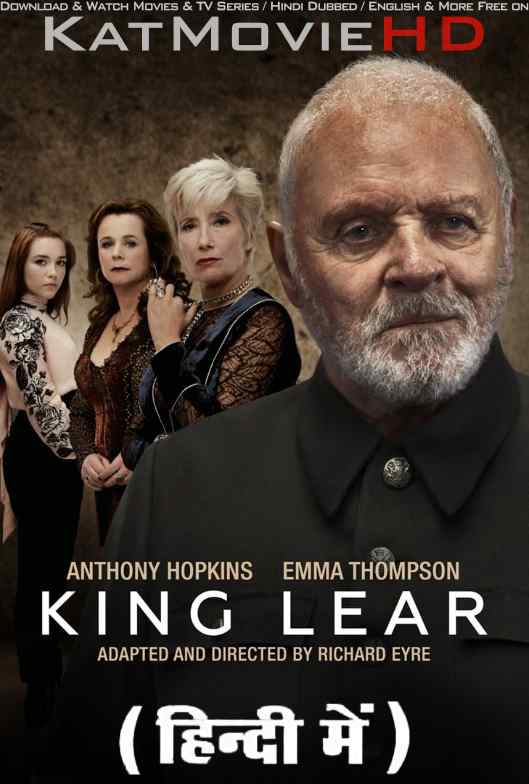 Download King Lear (2018) WEB-DL 2160p HDR Dolby Vision 720p & 480p Dual Audio [Hindi& English] King Lear Full Movie On KatMovieHD