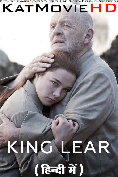 King Lear (2018) Hindi Dubbed (ORG) & English [Dual Audio] WEBRip 1080p 720p 480p HD [Full Movie]
