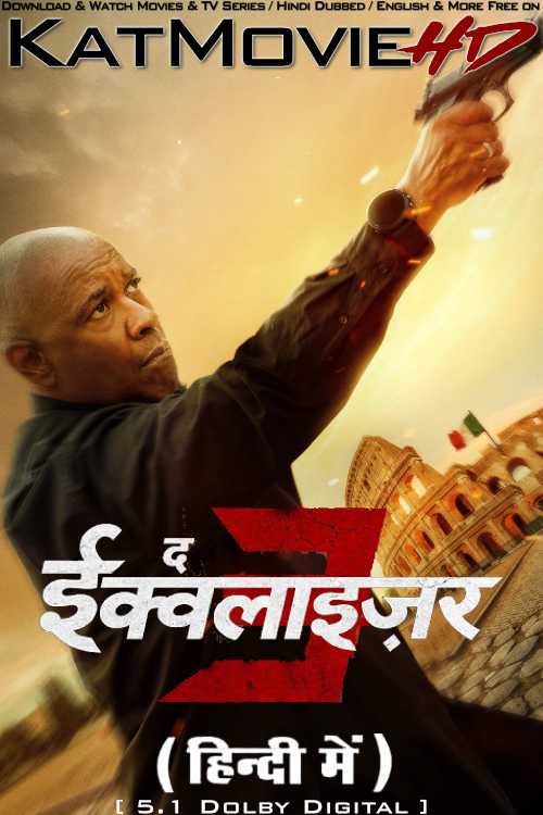 The Equalizer 3 (2023) Hindi Dubbed (ORG DD 5.1) & English [Dual Audio] WEB-DL 4K-2160p /1080p 720p 480p HD [Full Movie]