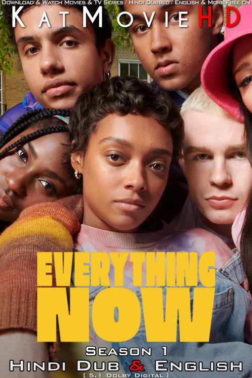 Everything Now (Season 1) Hindi Dubbed (ORG DD 5.1) [Dual Audio] All Episodes | WEB-DL 1080p 720p 480p HD [2023 Netflix Series]