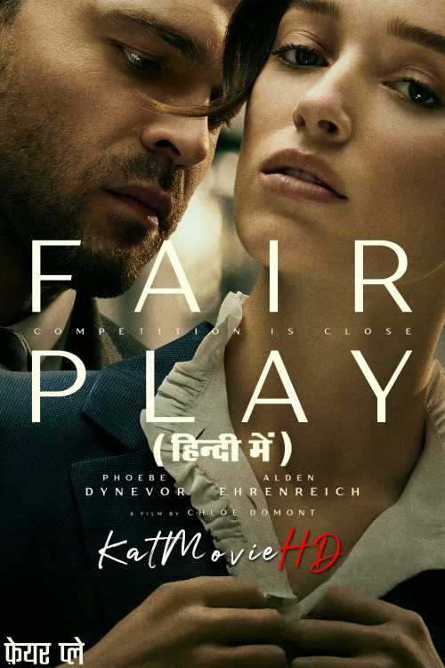 Fair Play (2023) Hindi Dubbed (5.1 DD) & English [Dual Audio] WEB-DL 1080p 720p 480p HD [Netflix Movie]