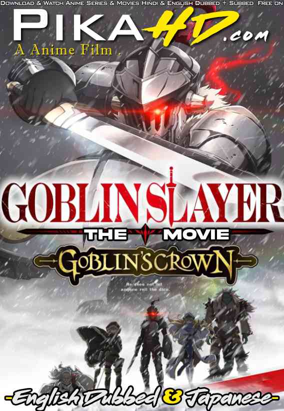 Goblin Slayer: Goblin’s Crown (2020 Full Movie) English Dubbed (ORG) & Japanese [Dual Audio] WEB-DL 1080p 720p 480p HD [Anime Film]