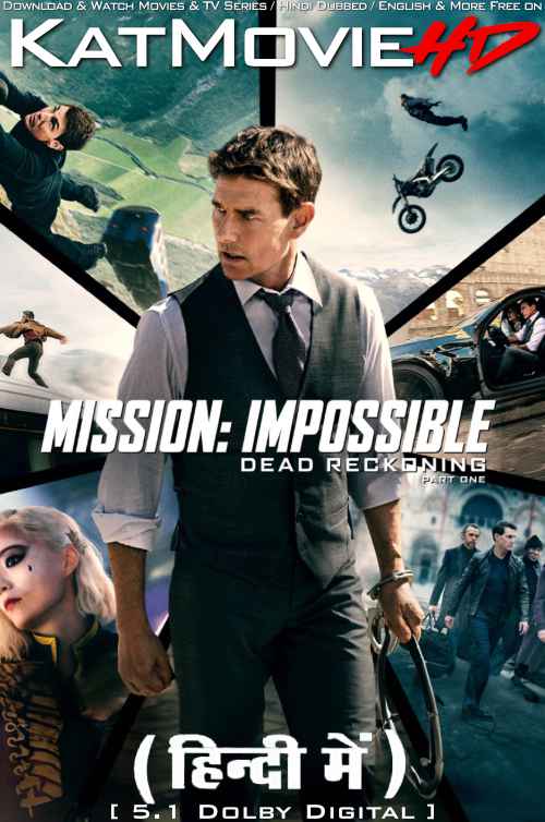 Download Mission: Impossible - Dead Reckoning Part One (2023) WEB-DL 2160p HDR Dolby Vision 720p & 480p Dual Audio [Hindi& English] Mission: Impossible - Dead Reckoning Part One Full Movie On KatMovieHD