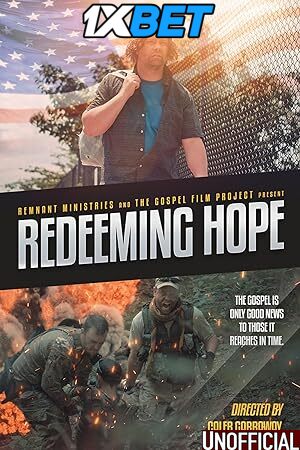 Redeeming Hope (2023) [Full Movie] Hindi Dubbed (Unofficial) [WEBRip 720p & 480p] – 1XBET