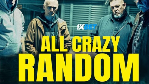 All.Crazy.Random.720p.WEBRied83e9871c77b608.jpg