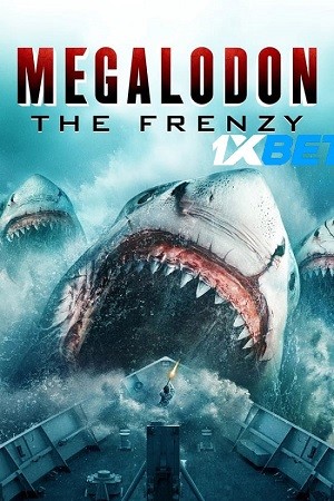 Megalodon The Frenzy (2023) Hindi (HQ-DUB) WEB-DL 1080p 720p & 480p x264 DD2.0 | Full Movie