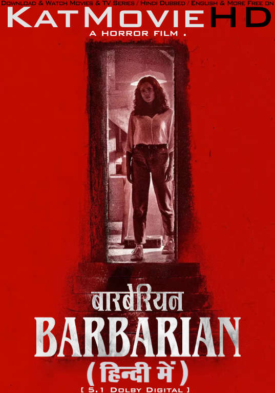 Barbarian (2022) Hindi Dubbed (ORG 5.1) & English [Dual Audio] WEB-DL 2160p 1080p 720p 480p HD [Full Movie]