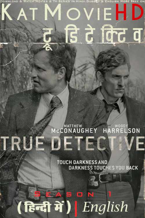 [18+] True Detective (Season 1) Hindi Dubbed (ORG) [Dual Audio] All Episodes | WEB-DL 1080p 720p 480p HD [2014 HBO TV Series]