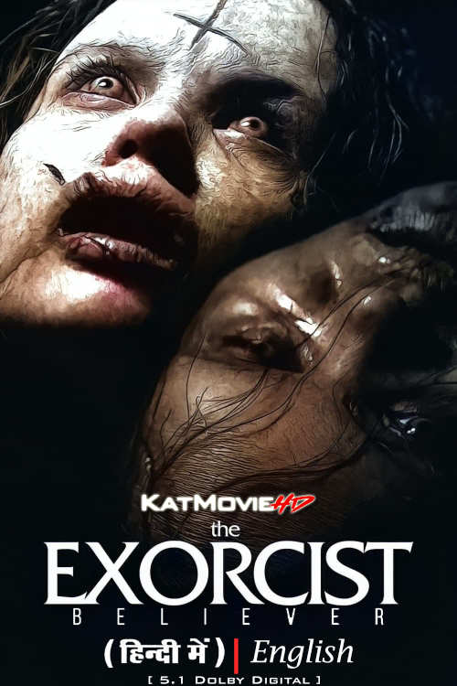 The Exorcist: Believer (2023) Hindi Dubbed (ORG DD 5.1) & English [Dual Audio] WEBRip 1080p 720p 480p [Full Movie]