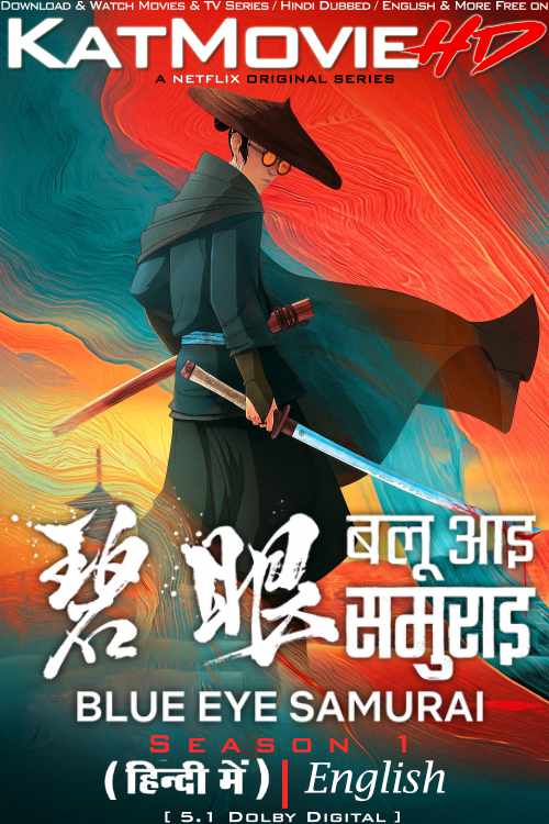 Blue Eye Samurai (Season 1) Hindi Dubbed (DD 5.1) [Dual Audio] All Episodes | WEB-DL 1080p 720p 480p HD [2023 Netflix Series]