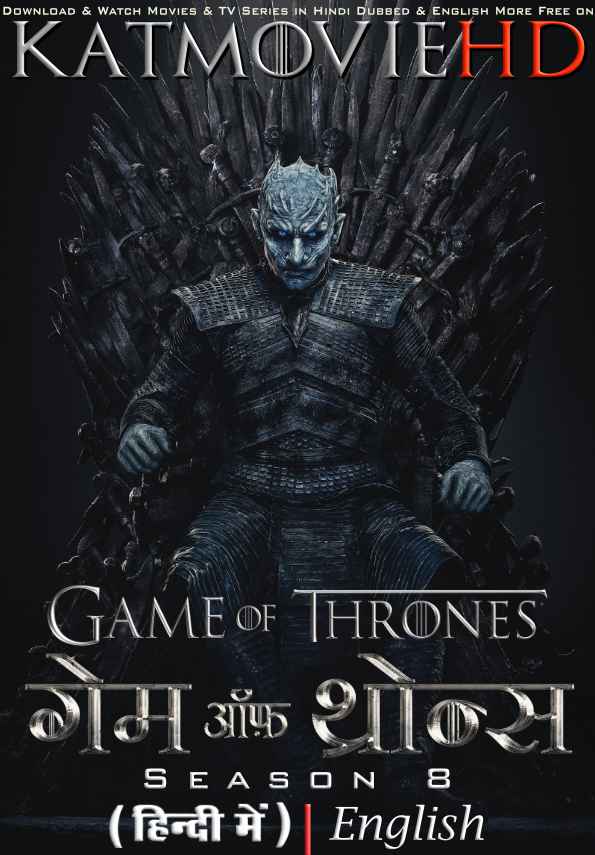 Game of thrones (Season 8) Hindi Dubbed (ORG) [Dual Audio] All Episodes | BluRay  4K-2160p / 1080p 720p 480p HD [2019 TV Series]