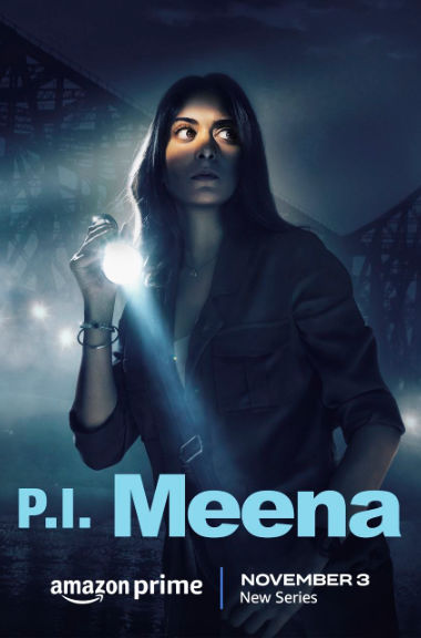 P.I. Meena (Season 1) WEB-DL [Hindi DD5.1] 1080p 720p & 480p [x264/HEVC] HD | ALL Episodes [Amazon Series]