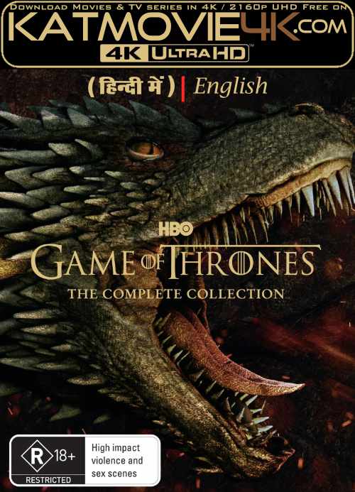Game of thrones (Season 1-2-3-4-5-6-7-8) 4K Ultra HD BluRay 2160p UHD [Dual Audio] [Hindi Dubbed (2.0 DD) & English] [GOT 2011-2019 TV Series]