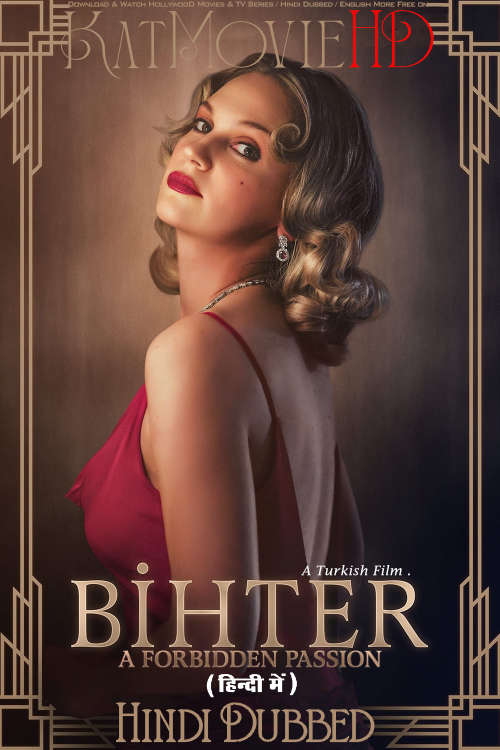 [18+] BIHTER: A Forbidden Passion (2023) Hindi Dubbed (ORG 5.1) & English [Dual Audio] WEB-DL 1080p 720p 480p [Turkish Movie]
