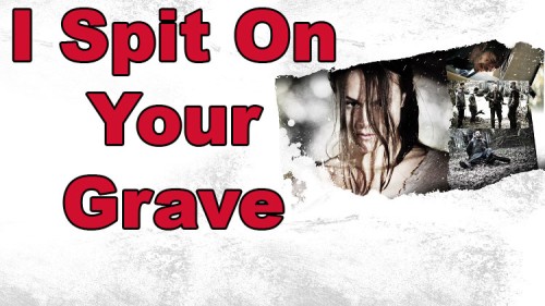 I-Spit-On-Your-Grave-K.jpg