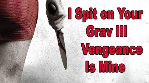 I-Spit-on-Your-Grave-3-Vengeance-Is-Mine-2015-P.jpg
