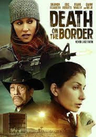 Death on the Border 2023 WEB-DL English Full Movie Download 720p 480p