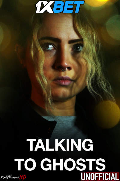 Talking to Ghosts (2023) [Full Movie] Hindi Dubbed (Unofficial) [WEBRip 720p & 480p] – 1XBET