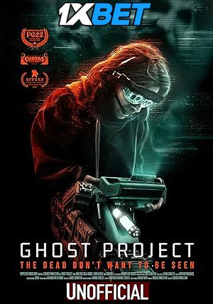 Ghost Project (2023) [Full Movie] Hindi Dubbed (Unofficial) [WEBRip 720p & 480p] – 1XBET