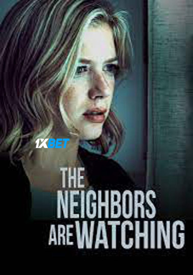 The Neighbors Are Watching (2023) WEB-HD (MULTI AUDIO) [Bengali (Voice Over)] 720p & 480p HD Online Stream | Full Movie