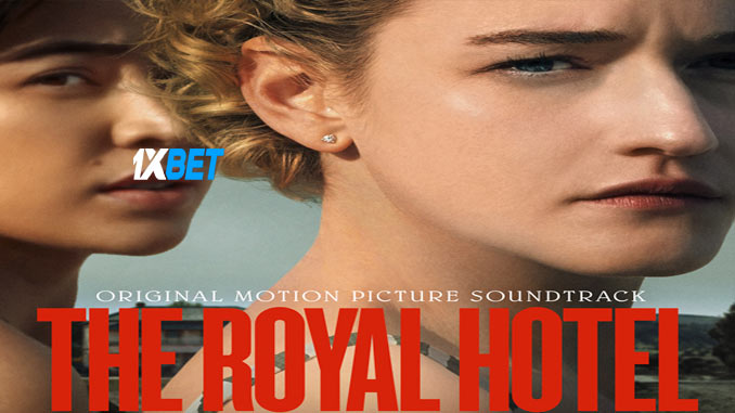 The Royal Hotel (2023) Bengali (Voice Over) English 720p WEB-HD (MULTI AUDIO) x264