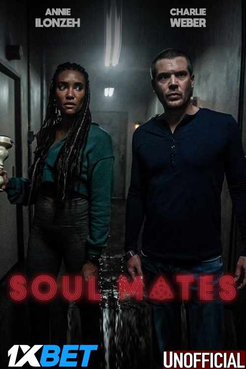 Soul Mates (2023) [Full Movie] Hindi Dubbed (Unofficial) [CAMRip 720p & 480p] – 1XBET