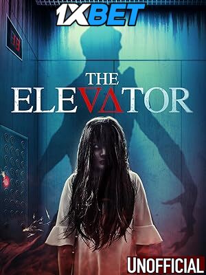 The Elevator (2023) [Full Movie] Hindi Dubbed (Unofficial) [WEBRip 720p & 480p] – 1XBET
