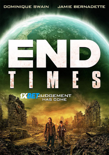 End Times (2023) WEB-HD (MULTI AUDIO) [Bengali (Voice Over)] 720p & 480p HD Online Stream | Full Movie