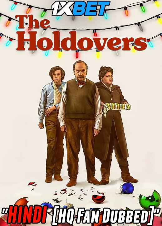 The Holdovers (2023) [Full Movie] Hindi Dubbed (HQ FAN Dub) [WEBRip 720p & 480p] – 1XBET