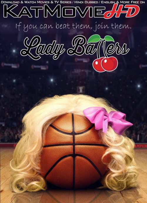 Lady Ballers (2023) Full Movie [In English] WEB-DL 1080p 720p 480p HD