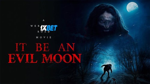 It.Be.An.Evil.Moon.2023.720.jpg