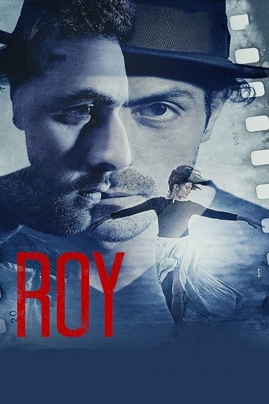 Roy (2015) BluRay [Hindi DD2.0] 1080p & 720p & 480p x264 HD | Full Movie