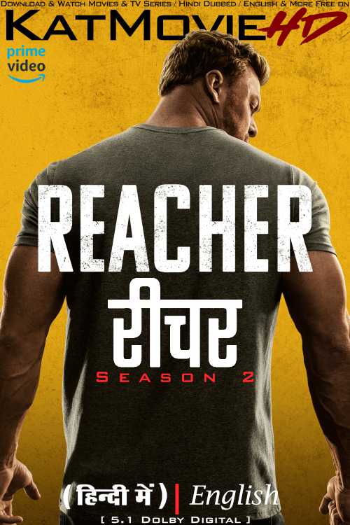 Reacher (Season 2) Hindi Dubbed (DD 5.1) & English [Dual Audio] 1080p 720p 480p HD [2023 TV Series] S2 All Episodes Added