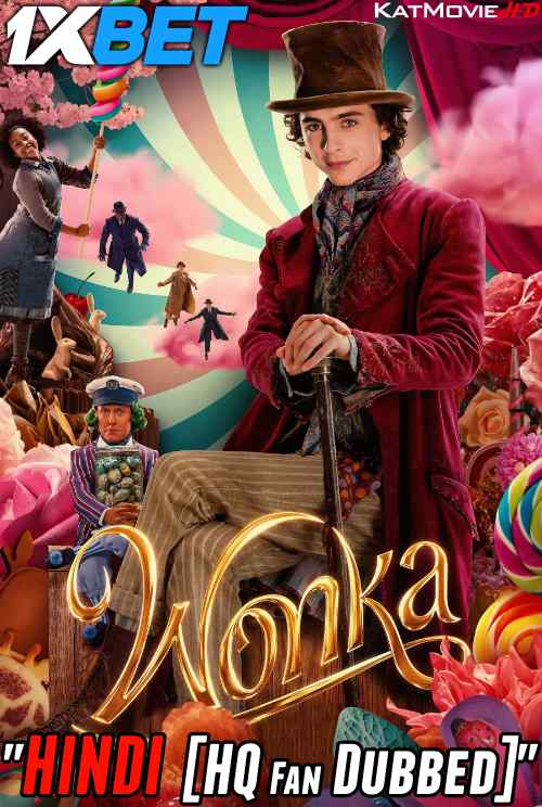 Wonka (2023) Full Movie in Hindi HQ Dubbed [WEBRip 1080p 720p 480p HD] – 1XBET