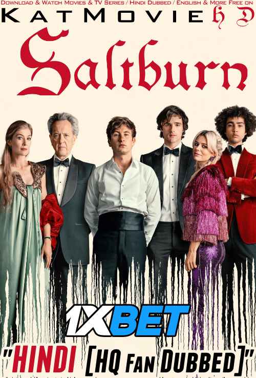 Saltburn (2023) Full Movie in Hindi (HQ Dubbed) [WEBRip 1080p 720p 480p HD] – 1XBET
